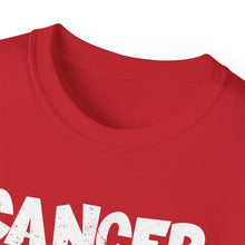 Load image into Gallery viewer, Cancer Ultra Cotton Tee