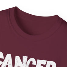 Load image into Gallery viewer, Cancer Ultra Cotton Tee