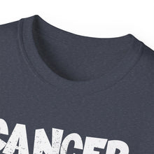 Load image into Gallery viewer, Cancer Ultra Cotton Tee