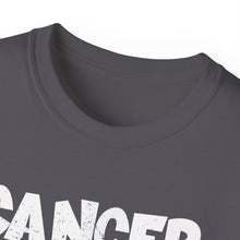 Load image into Gallery viewer, Cancer Ultra Cotton Tee