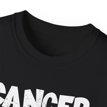 Load image into Gallery viewer, Cancer Ultra Cotton Tee