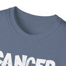 Load image into Gallery viewer, Cancer Ultra Cotton Tee