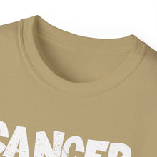 Load image into Gallery viewer, Cancer Ultra Cotton Tee